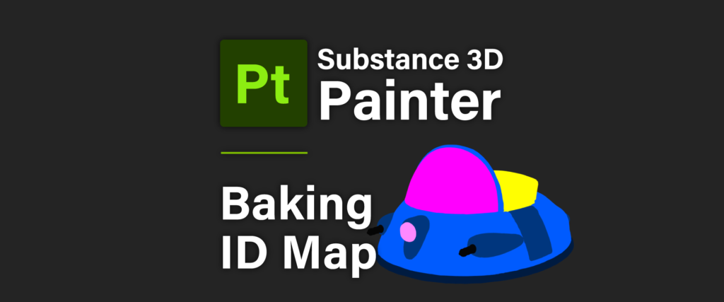 [ Substance 3D Painter ] ID Map のベイク方法
