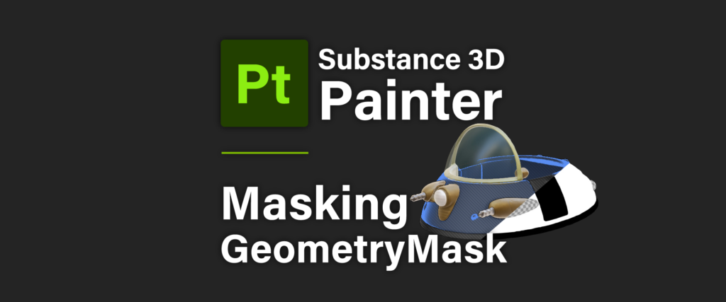 [ Substance 3D Painter ] ジオメトリマスクを使用したマスキング方法