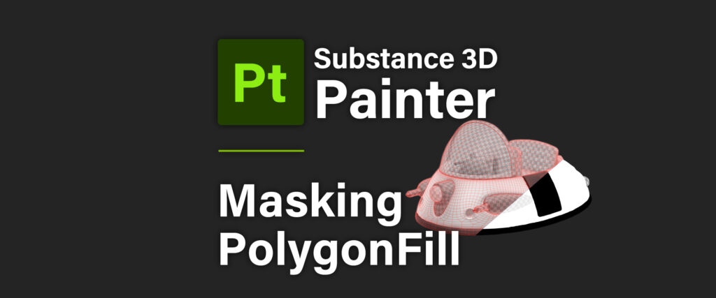 [ Substance 3D Painter ] ポリゴン塗りつぶしツールを使用したマスキング方法