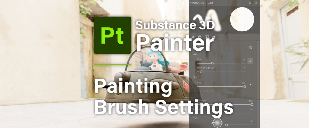 [ Substance 3D Painter ] How to set the Paint Brush