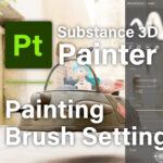 [ Substance 3D Painter ] ペイントブラシの設定方法