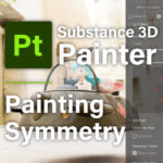 [ Substance 3D Painter ] シンメトリーを使用したペイント方法