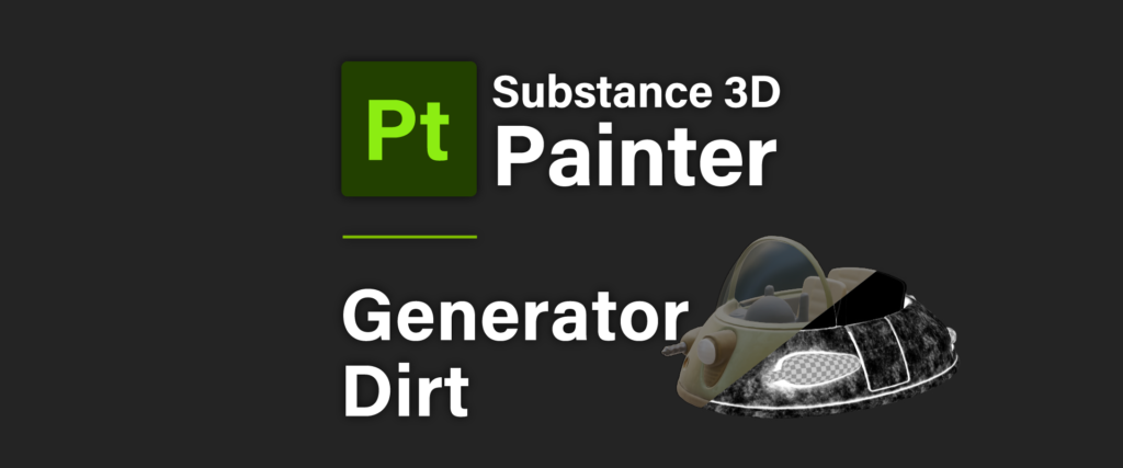 [ Substance 3D Painter ] ジェネレータ Dirt の作成方法