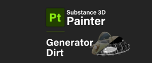[ Substance 3D Painter ] ジェネレータ Dirt の作成方法