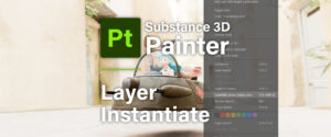 [ Substance 3D Painter ] レイヤーのインスタンス化