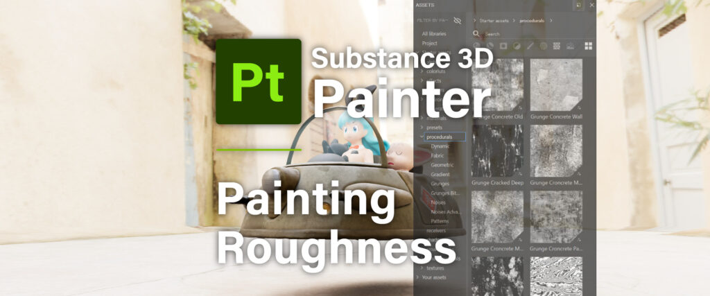 [ Substance 3D Painter ] グランジ素材を使用してラフネスを調整する方法