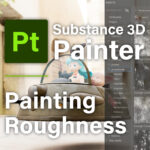 [ Substance 3D Painter ] グランジ素材を使用してラフネスを調整する方法