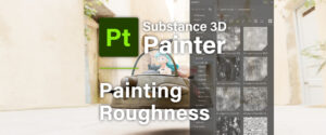 [ Substance 3D Painter ] How to adjust roughness using grunge material